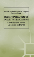 Decentralization of Collective Bargaining: An Analysis of Recent Experience in the UK