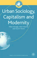 Urban Sociology, Capitalism and Modernity: Second Edition