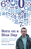 Born on a Blue Day: The Gift of an Extraordinary Mind