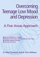 Overcoming Teenage Low Mood and Depression: a Five Areas Approach