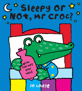 Sleepy or Not Mr. Croc