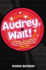 Audrey, Wait