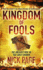 Kingdom of Fools: The Unlikely Rise of the Early Church