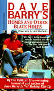 Homes and Other Black Holes