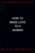 How to Make Love to a Woman