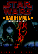 Star Wars: Darth Maul - Shadow Hunter
