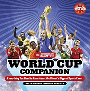 The ESPN World Cup Companion: Everything You Need to Know about the Planet's Biggest Sports Event