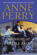 Midnight at Marble Arch: A Charlotte and Thomas Pitt Novel