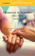 Marriage in Jeopardy: Hometown U.S.a. (Harlequin Superromance No. 1336) (Superromance)