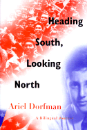 Heading South, Looking North: A Bilingual Journey