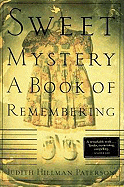 Sweet Mystery: A Southern Memoir of Family Alcoholism, Mental Illness, and Recovery