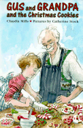 Gus and Grandpa and the Christmas Cookies