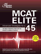 MCAT Elite: Advanced Strategies for a 45