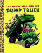 The happy man and his dump truck