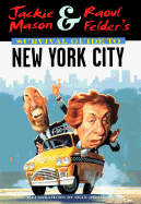 Jackie Mason and Raoul Felder's Survival Guide to New York City
