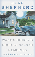 Wanda Hickey's night of golden memories, and other disasters.