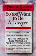 So You Want to Be a Lawyer
