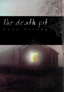 The Death Pit Tony Strong