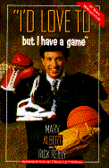 I'd Love to But I Have a Game