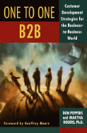 The One to One B2B: Customer Relationship Management Strategies for the Real Economy
