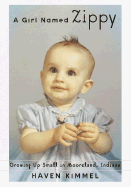 A Girl Named Zippy: Growing Up Small in Mooreland, Indiana