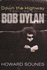 Down the Highway: The Life of Bob Dylan