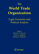 The World Trade Organization: Legal, Economic and Political Analysis