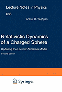Relativistic Dynamics of a Charged Sphere: Updating the Lorentz-Abraham Model
