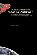 If the Universe Is Teeming with Aliens ... Where Is Everybody?: Fifty Solutions to the Fermi Paradox and the Problem of Extraterrestrial Life