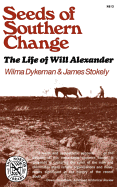 Seeds of Southern Change: The Life of Will Alexander
