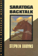 Saratoga Backtalk: A Charlie Bradshaw Mystery