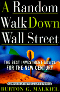 A Random Walk Down Wall Street: The Best Invest- Investment Advice for the New Century