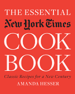 The Essential New York Times Cookbook: Classic Recipes for a New Century