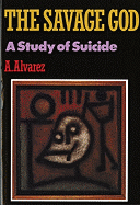 The Savage God: A Study of Suicide