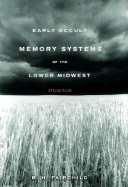 Early Occult Memory Systems of the Lower Midwest
