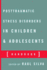 Posttraumatic Stress Disorder in Children and Adolescents: Handbook