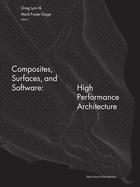 Composites, Surfaces, and Software: High Performance Architecture: Greg Lynn at the Yale School of Architecture