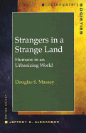 Strangers in a Strange Land: Humans in a Urbanizing World