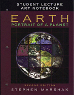 Earth: Portrait of a Planet, Second Edition: Student Lecture Art Notebook Stephen Marshak