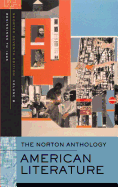 The Norton Anthology: American Literature, Volume 2: 1865 to the Present