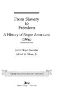 From Slavery to Freedom: A History of Negro Americans