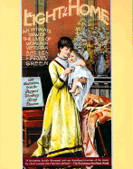The Light of the Home: An Intimate View of the Lives of Women in Victorian America