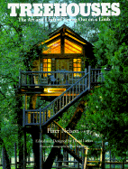 Treehouses: The Art and Craft of Living Out on a Limb
