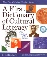 A First Dictionary of Cultural Literacy: What Our Children Need to Know
