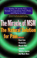 The Miracle of MSM: The Natural Solution for Pain