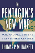 The Pentagon's New Map: War and Peace in the Twenty-First Century