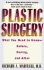 Plastic Surgery: What You Need to Know Before, During, and After