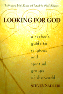 Looking for God: A Seeker's Guide to Religious and Spiritual Groups of the World