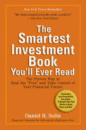 The Smartest Investment Book You'll Ever: The Proven Way to Beat the 