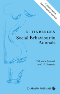 Social behaviour in animals, with special reference to vertebrates.